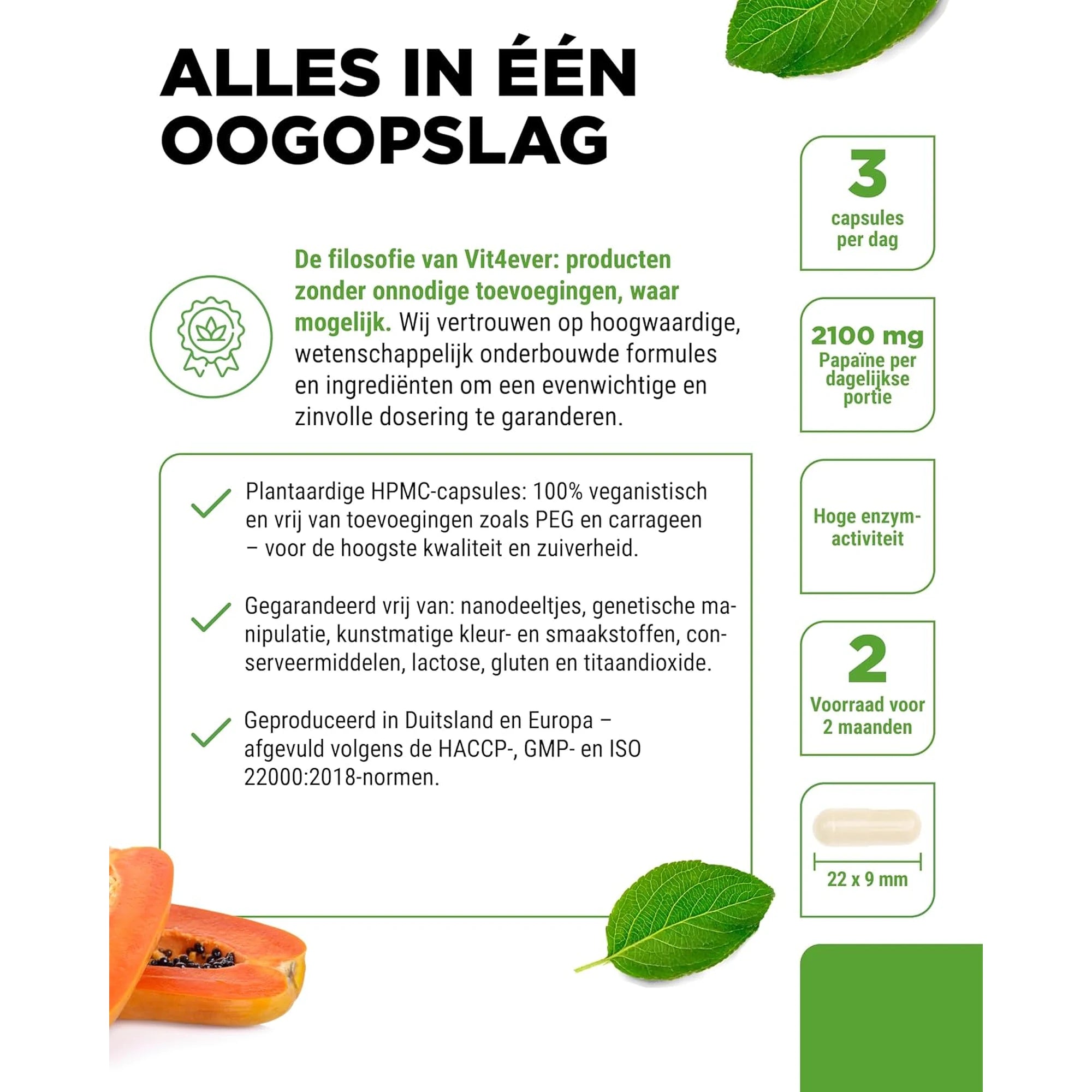 Papaya Enzym in één oogopslag: 3 capsules per dag, 2100 mg papaïne